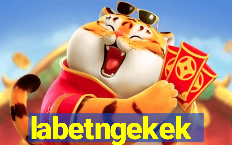 labetngekek