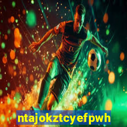 ntajokztcyefpwhs.xyz