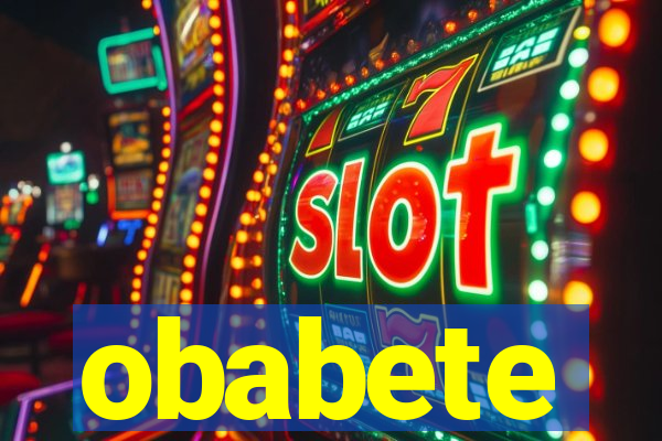 obabete