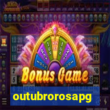 outubrorosapg