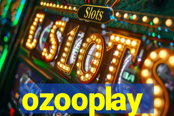 ozooplay