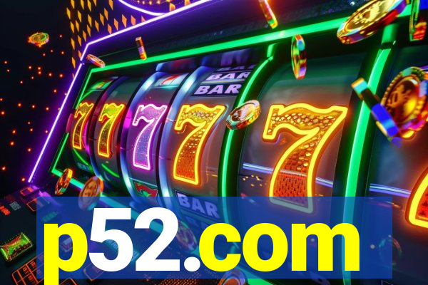 p52.com