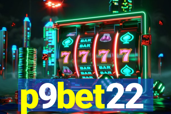 p9bet22