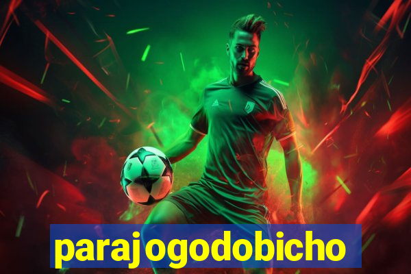 parajogodobicho