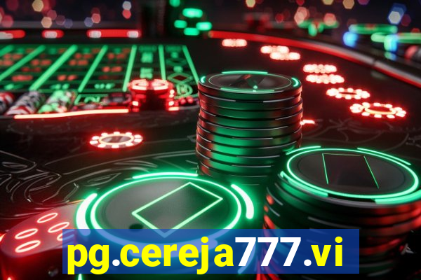 pg.cereja777.vip