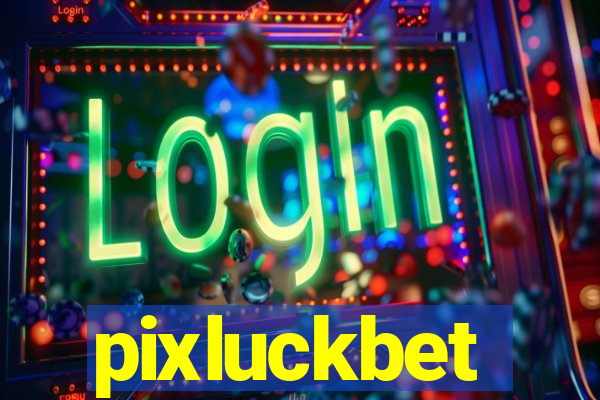 pixluckbet