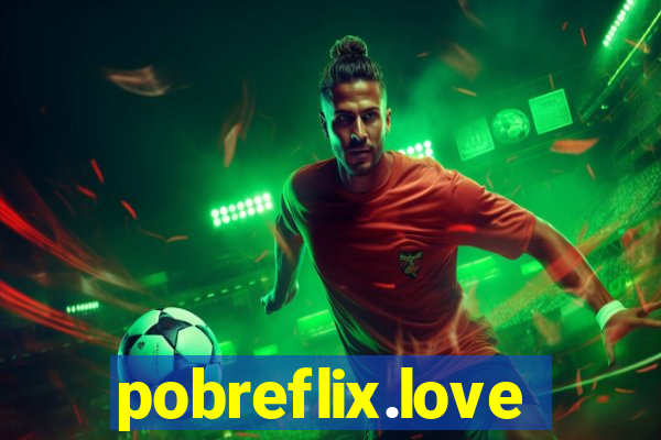 pobreflix.love