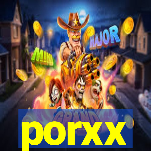 porxx