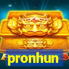 pronhun
