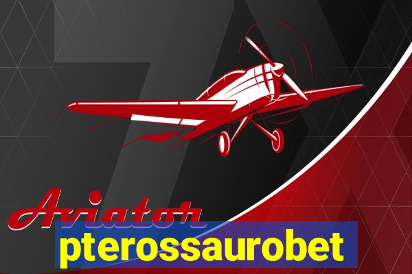 pterossaurobet