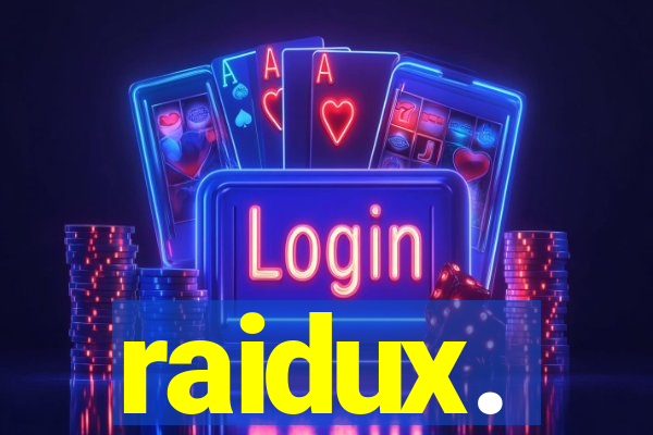 raidux.