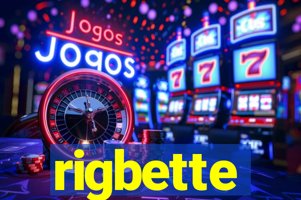 rigbette