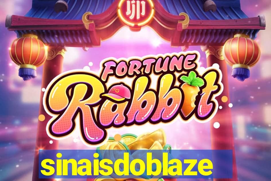 sinaisdoblaze