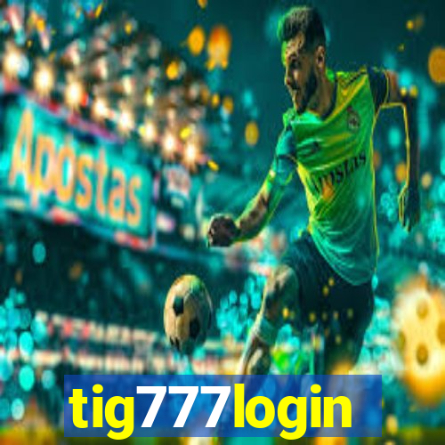 tig777login