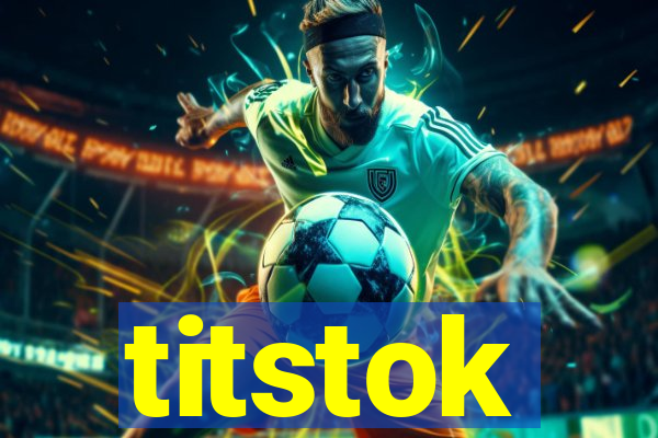 titstok