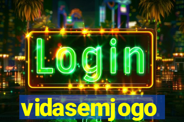 vidasemjogo