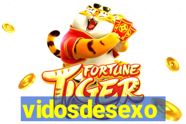 vidosdesexo