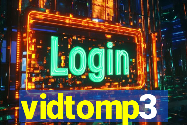 vidtomp3