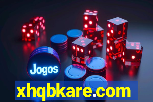 xhqbkare.com
