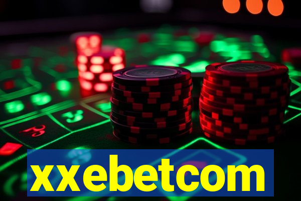xxebetcom