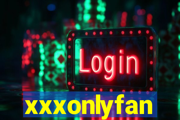 xxxonlyfan