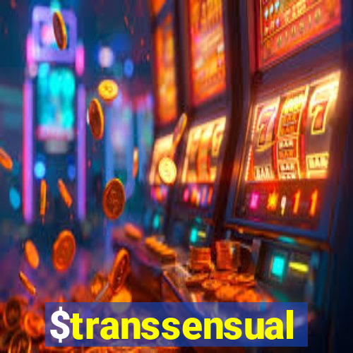 $transsensual
