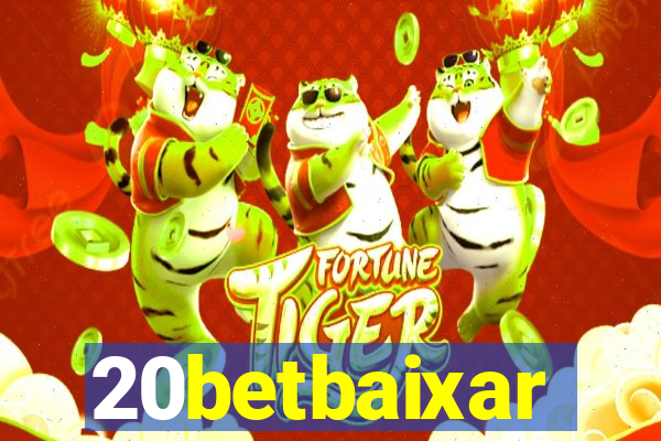 20betbaixar
