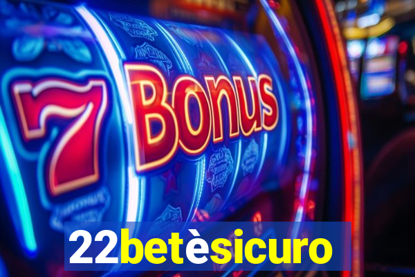22betèsicuro
