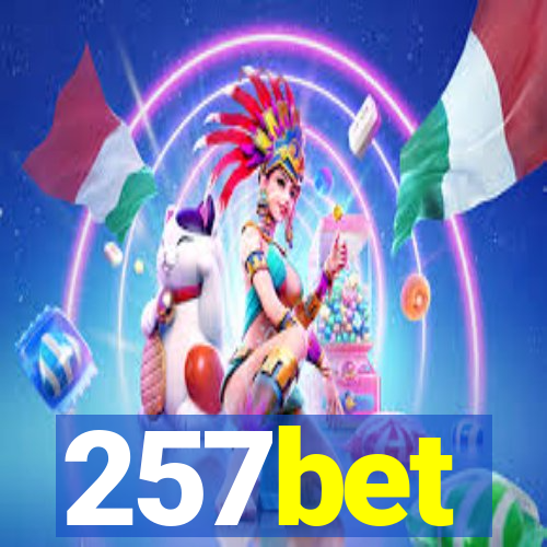 257bet