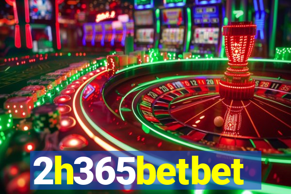 2h365betbet