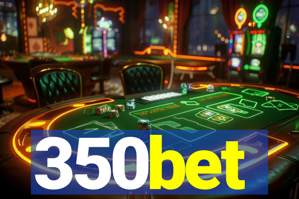 350bet