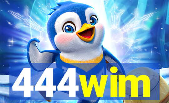 444wim