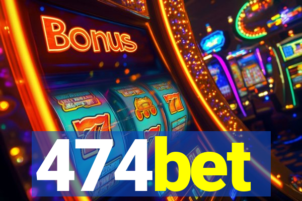 474bet