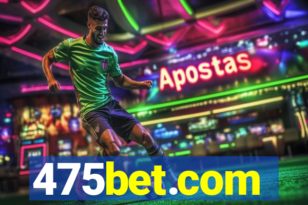 475bet.com