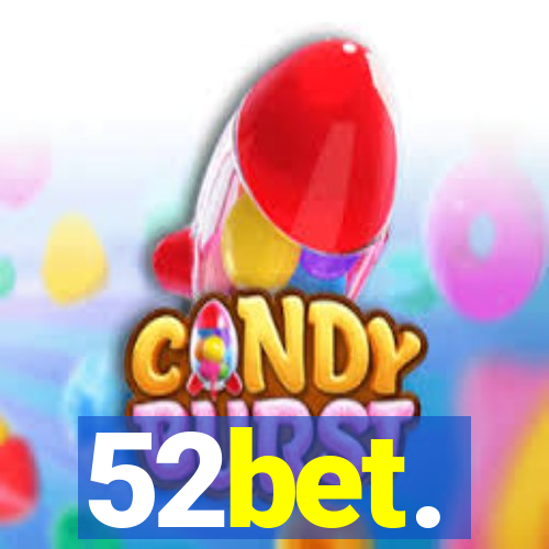 52bet.