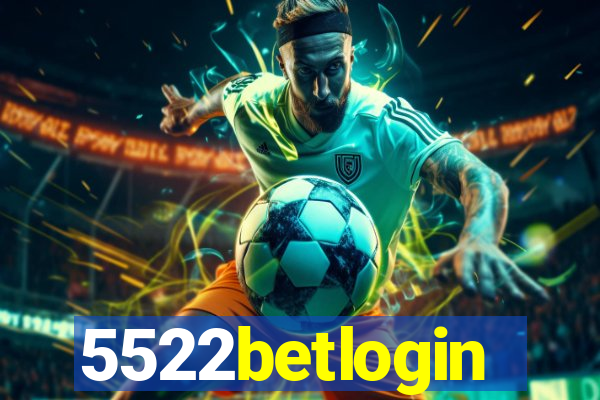 5522betlogin