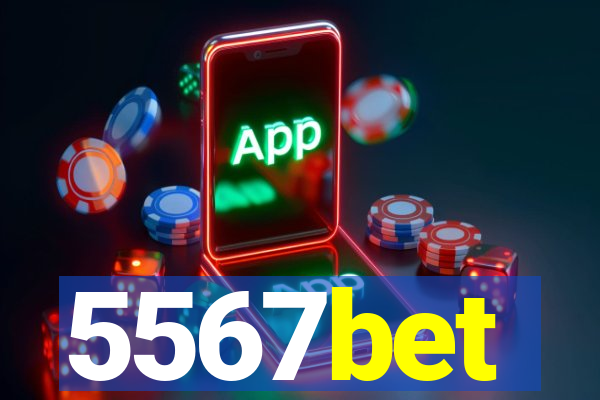 5567bet