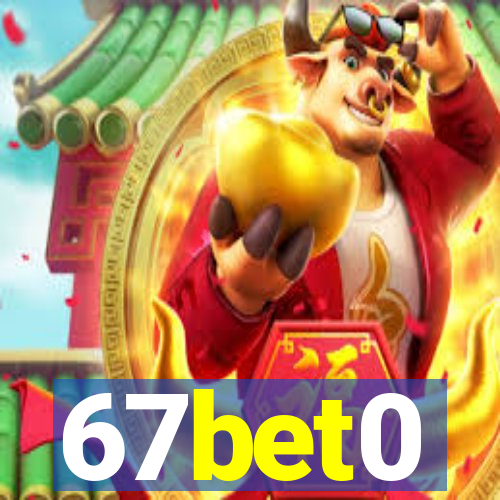 67bet0