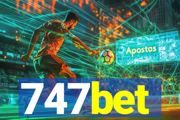 747bet