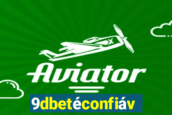 9dbetéconfiável