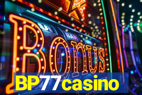 BP77casino