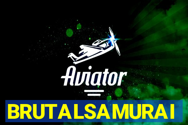 BRUTALSAMURAI