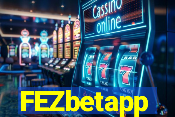 FEZbetapp