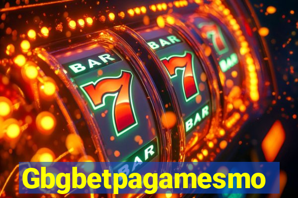 Gbgbetpagamesmo