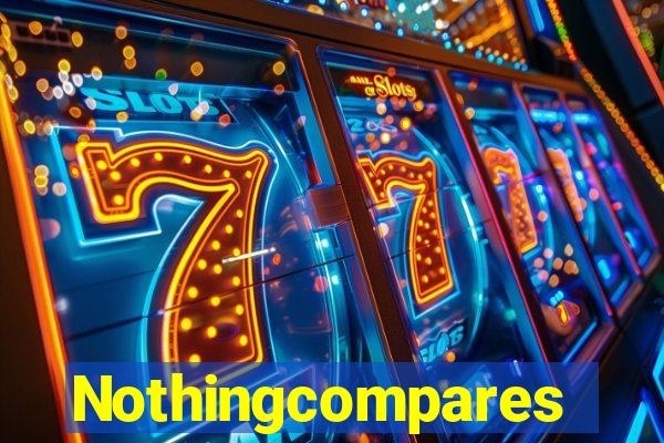 Nothingcompares
