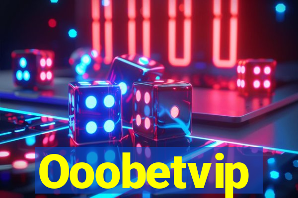 Ooobetvip
