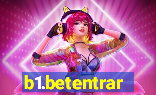 b1.betentrar