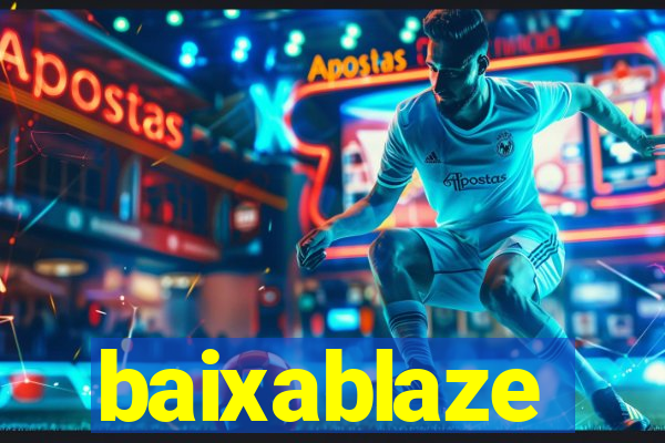 baixablaze