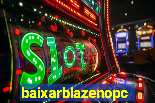 baixarblazenopc