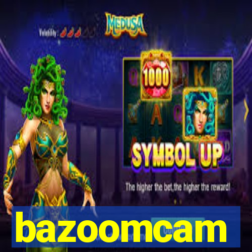 bazoomcam